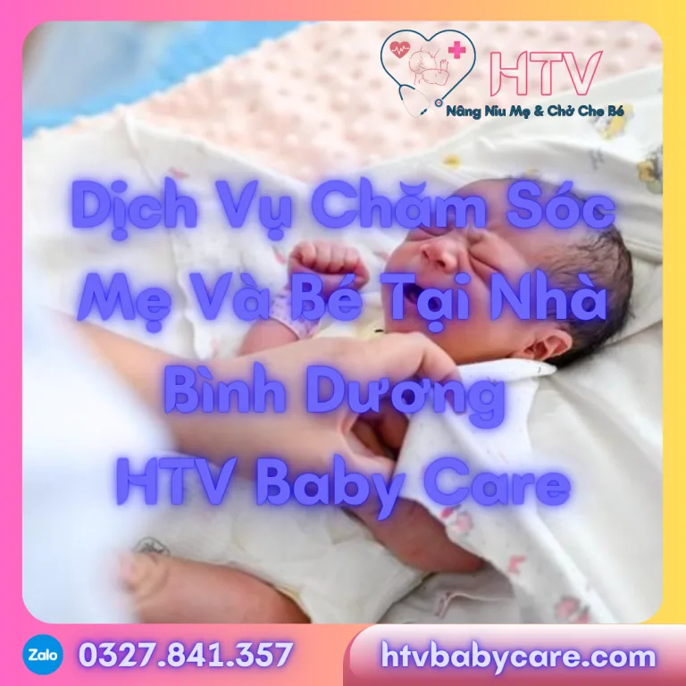 Dịch Vụ Chăm Sóc Mẹ Và Bé Tại Nhà Bình Dương